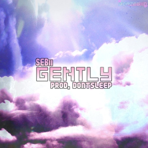 SEBii - Gently [Prod. by dontsleep]
