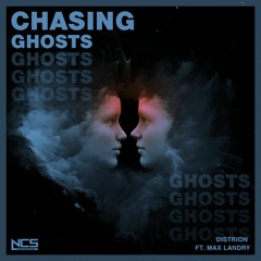 Distrion - Chasing Ghosts (feat. Max Landry) [NCS Release]