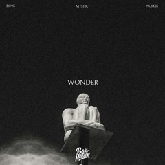 SYNC X MYSTIC X NOIXES - Wonder