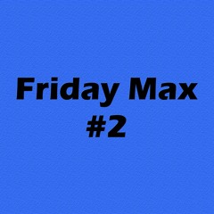 Deejay Gwéna(- -) Friday Max #2