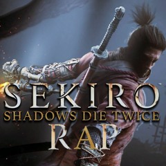 Sekiro: Shadows Die Twice Rap (Prod. Soulker)