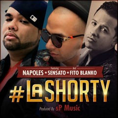 LA SHORTY feat Sensato & Fito Blanko