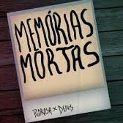 Pedrosa E Deivis|Memórias Mortas