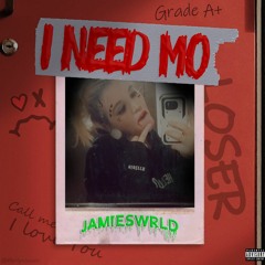 I Need Mo' (Prod. by Uncle Sam Beats X Eng. by JHutch of ESB Productions)
