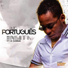 Puto Português Feat. B. Mgoma - Mingota (Zouk)