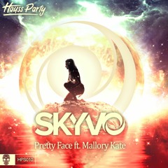 Skyvo Ft. Mallory Kate - Pretty Face