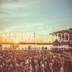 Marwa Loud - Oh La Folle (Oussema Saffar Remix)