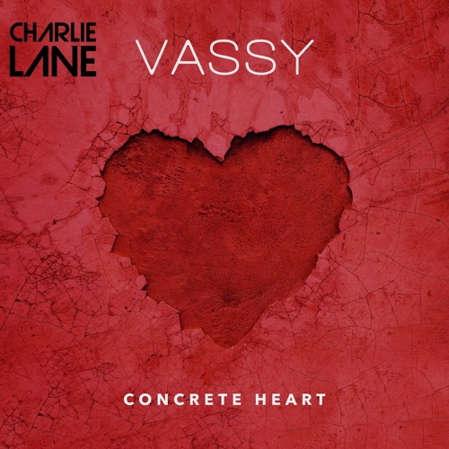 VASSY - Concrete Heart (Charlie Lane Remix)