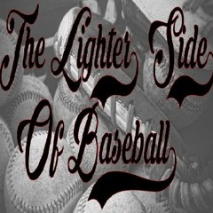 The Lighter Side Of Baseball - Weekly Baseball Updates