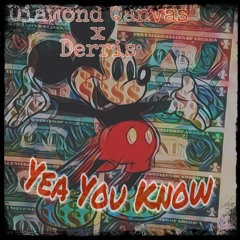 Diamond Qanvas x Derris - Yeah You Know (Prod By. Trillo Beats).mp3