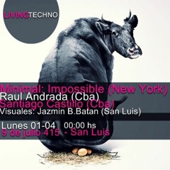Minimal: Impossible - Living Techno, San Luis Argentina - April 2012