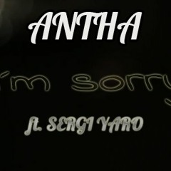I'm sorry ft. Sergi Yaro