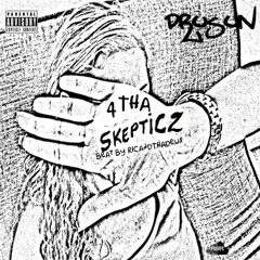 4 Tha Skepticz {bonus} [Prod. By RicandThadeus]