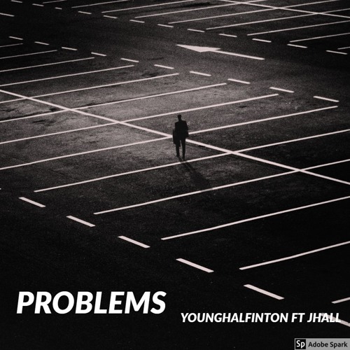 Problems ft. Jhall
