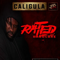 Caligula aka Cali Stylz - Rated Hardcore