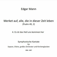 "Merket auf"  4. Es ist Das Heil uns kommen her   (Livemitschnitt, UA 2017)