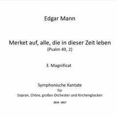 "Merket auf"  3. Magnificat   (Livemitschnitt, UA 2017)