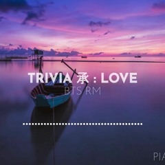 BTS RM (방탄소년단) - Trivia 承: Love Piano Cover