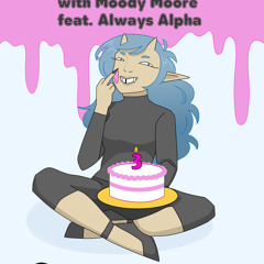 Attitude Adjustment EP 36 Moody Moore ft. Always Alpha: 3rd Anniversary Show