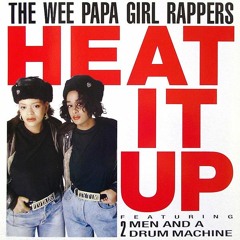Wee Papa Girl Rappers, The - Heat It Up (Acid Mix) (Bils Edit)