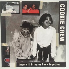 The Cookie Crew - Love Will Bring Us Back Together (Feel The Vibe Mix) (Bils Edit)