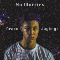 Jaykeyz, Draco - No worries