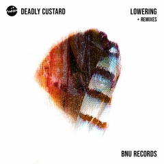 Deadly Custard - Lowering [CUBE IMPACTOR Remix]