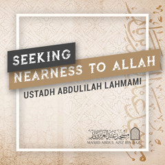 Seeking Nearness to Allaah
