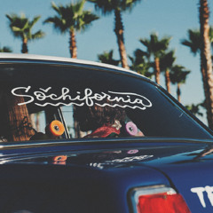 Sochifornia Dreamin' prod.by EYKEY BEATS x HERTHA x yungblxkadv