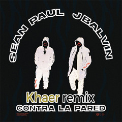 J Balvin Ft. Sean Paul - Contra La Pared (Khaer Remix)