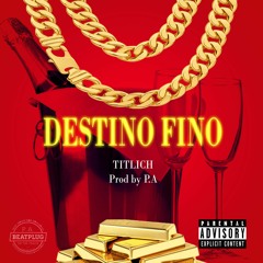 Destino Fino (Prod. By P.A On The Track)