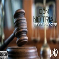 DON - No Trial (Prod. By RockTee)
