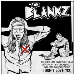 The Blankz - I Don't Love You