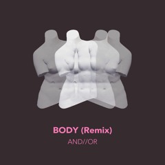 BODY // remix