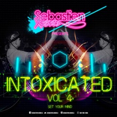 Sebastien Rebels - Intoxicated Vol 4 (Live Set)