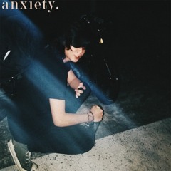 anxiety.