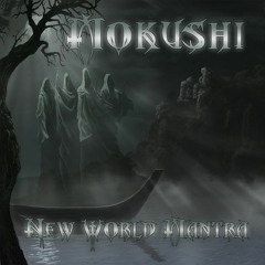 Mokushi - New World Mantra