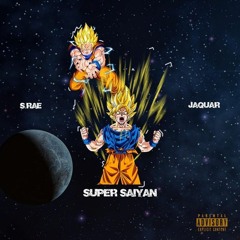 Super Saiyan(feat. Jaquar)