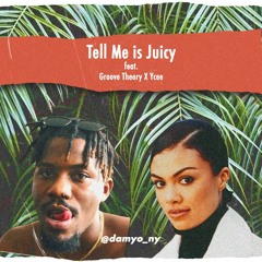 Tell Me x Juicy feat. Groove Theory X Ycee (Afrobeat X R&B)