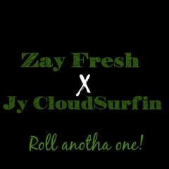 Zay X Jy - Roll Anotha 1