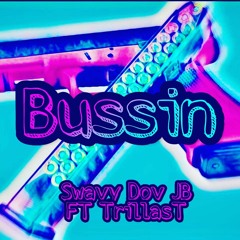 Bussin Ft @TrillasT Prod.yunglando_