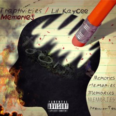 TRAPTIVITIES X LIL KAYCEE - MEMORIES