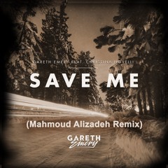 Gareth Emery feat. Christina Novelli - Save Me (Mahmoud Alizadeh Remix)