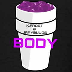 BODY FT. Jaaybuuds (prod.Yung Pear)