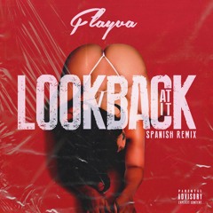 Flayva- Look Back At It (Spanish FlayvaMix)