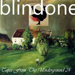 Blindone- Tapes From The Underground 24