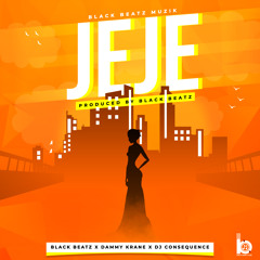 Black Beatz - "JEJE" (feat. Dammy Krane, Dj Consequence)