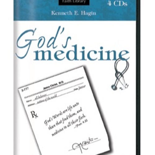 Stream digitalfaithlibrary | Listen to Kenneth E Hagin - God's Medicine  playlist online for free on SoundCloud