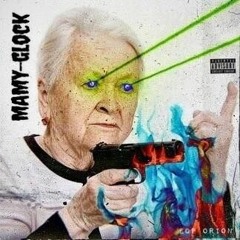 MAMY-GLOCK FT. GEE-RAFF
