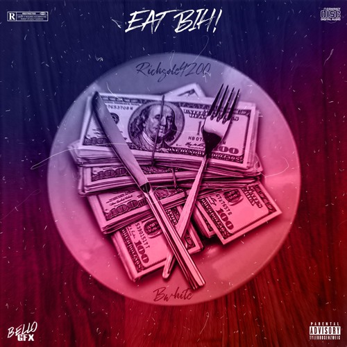 Eat Bih! (Feat. B-White)